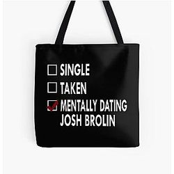 Mentally Dating Josh Brolin Tote Bag