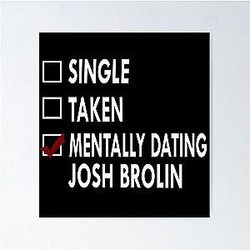 Mentally Dating Josh Brolin Poster