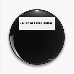 ur not Josh Dallas