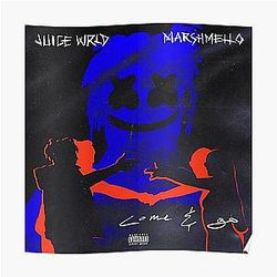 Juice Wrld Posters - Come &amp; Go - Juice Wrld and Marshmello Poster