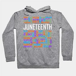 Juneteenth Hoodies - Juneteenth Words Hoodie TP1002
