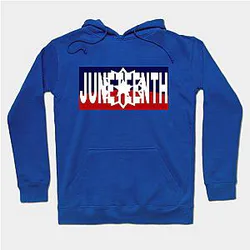 Juneteenth Hoodies - Juneteenth Hoodie TP1002