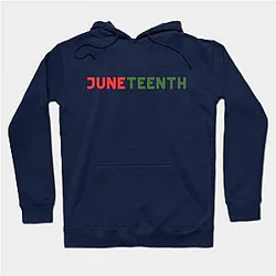 Juneteenth Hoodies - Juneteenth Hoodie TP1002