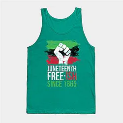 Juneteenth Tank Tops - Juneteenth since 1865 Tank Top TP1002