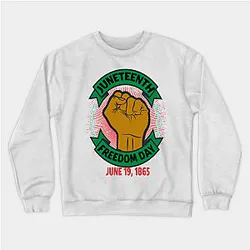 Juneteenth Sweatshirts - Juneteenth Day Pan African Colors Black History Fist Edit View Sweatshirt TP1002