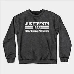 Juneteenth Sweatshirts - juneteenth Sweatshirt TP1002