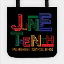 Juneteenth Bags - Juneteenth Free-Ish Since 1865 Tote TP1002