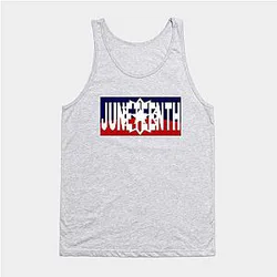 Juneteenth Tank Tops - Juneteenth Tank Top TP1002