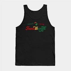 Juneteenth Tank Tops - Peace Love Juneteenth Black History African American Freedom Day since 1865 Tank Top TP1002