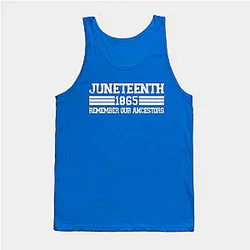 Juneteenth Tank Tops - juneteenth Tank Top TP1002