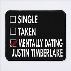 Mentally Dating Justin Timberlake Mouse Pad