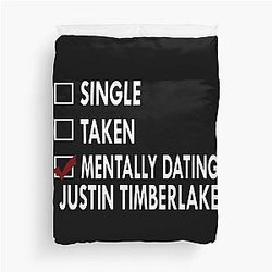 Mentally Dating Justin Timberlake Duvet Cover