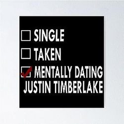 Mentally Dating Justin Timberlake Poster