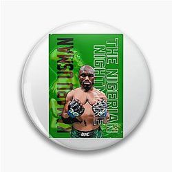 The Greatest of All Time - Kamaru Usman The Nigerian Nightmare Pin