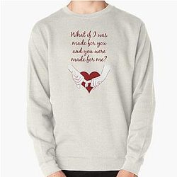 Quote Kane Brown what ifs What if I was made for you and you were made for me - red Pullover Sweatshirt