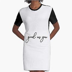 Good As You| Perfect Gift|kane brown gift Graphic T-Shirt Dress