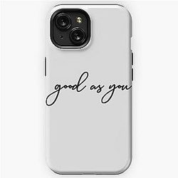 Good As You| Perfect Gift|kane brown gift iPhone Tough Case