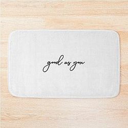 Good As You| Perfect Gift|kane brown gift Bath Mat