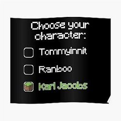 Karl Jacobs Posters - Choose your character - Karl Jacobs Poster RB1006 [ID8457]