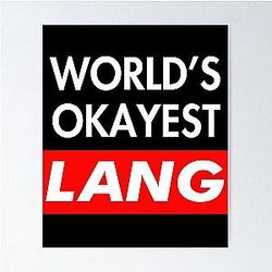 Lang Name Worlds okayest Lang Poster