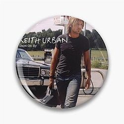 Keith Urban Days by Pin
