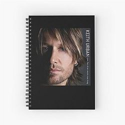 Keith Urban Love the whole crazy thing Spiral Notebook