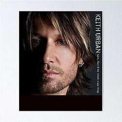 Keith Urban Love the Whole Crazy Thing Poster