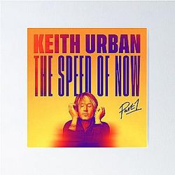 Keith Urban The Speed of Now Poster