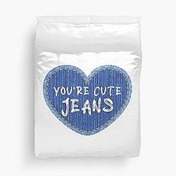 You're Cute Jeans- KUWTK Kris, Kylie, Kendall Jenner Duvet Cover