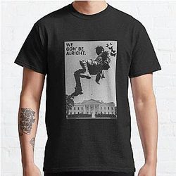 Be Alright Classic T-Shirt