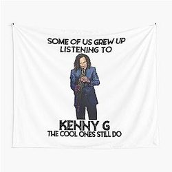 Some of Us Grew Up Listening to Kenny G Tapestry