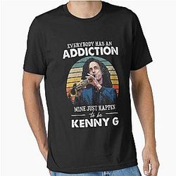 Everybody Has an Addiction Mine Just Happens to Be Kenny G Essential T-Shirt