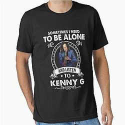 Sometime I Need to Be Alone and Listen to Kenny G Classic Essential T-Shirt