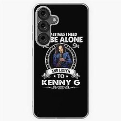 Sometime I Need To Be Alone and Listen To Kenny G Classic Samsung Galaxy Soft Case