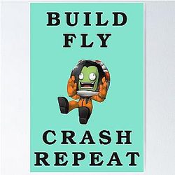 Build Fly Crash Repeat Kerbal Space Program Kerbals Poster