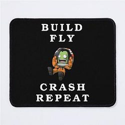 Build Fly Crash Repeat Kerbal Space Program Kerbals Mouse Pad