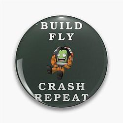 Build Fly Crash Repeat Kerbal Space Program Kerbals Pin