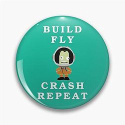 Build Fly Crash Repeat Kerbal Space Program Kerbals Pin