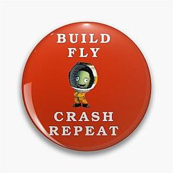 Build Fly Crash Repeat Kerbal Space Program Pin