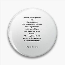 Kevin Costner On Life Pin