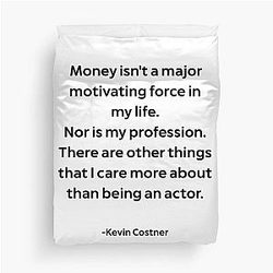 Kevin Costner On Money Quote
