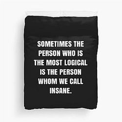 Sometimes the person who is most logical is the person we call insane. - Kevin Spacey Quote