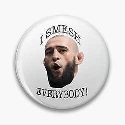 Khamzat Chimaev I Smesh Everybody Pin
