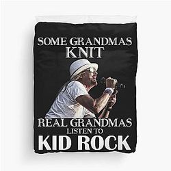 Some Grandmas Knit Real Grandmas Listen to Kid Rock Duvet Cover