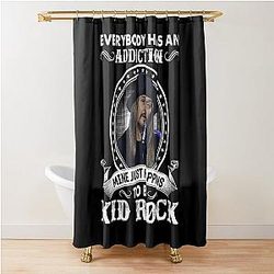 Everybody Has an Addiction Mine Just Happens To Be Kid Rock Shower Curtain