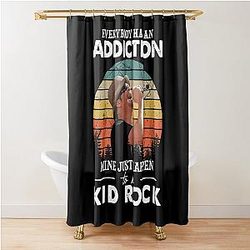 Everybody Has an Addiction Mine Just Happens to Be Kid Rock Shower Curtain