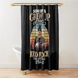 Some Of Us Grew Up to Listening Kid Rock The Cool Ones Still Do Vintage Shower Curtain