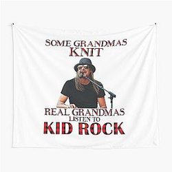Some Grandmas Knit Real Grandmas Listen to Kid Rock Tapestry