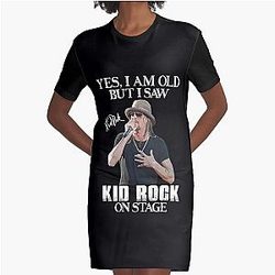 Yes Im Old But I Saw Kid Rock On Stage Graphic Tee Dress