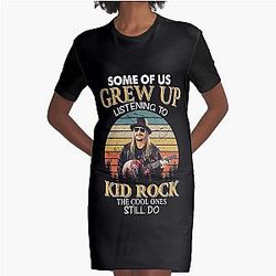 Some Of Us Grew Up to Listen Kid Rock The Cool Ones Still Do Dress